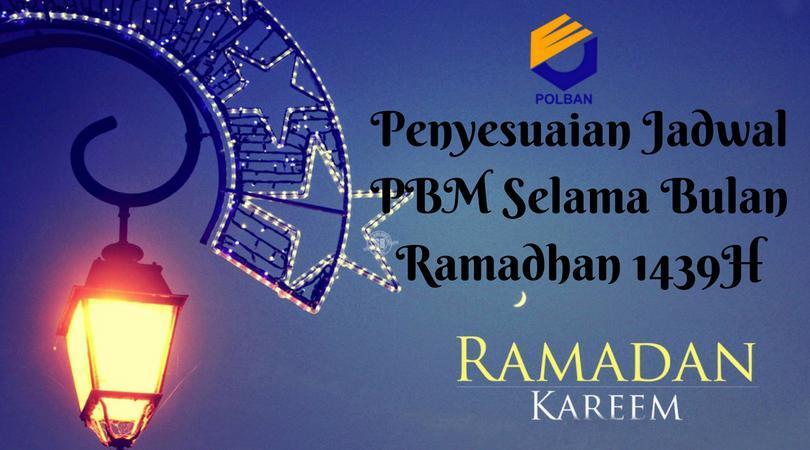 Penyesuaian Jadwal PBM Selama Bulan Ramadhan 1439H