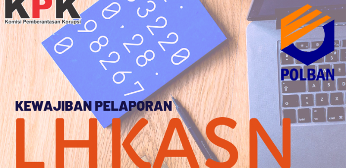 KEWAJIBAN PELAPORAN LHKPN dan LHKASN 2018