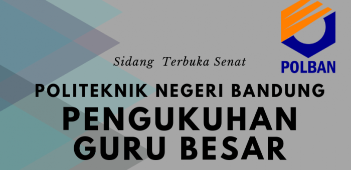 Pengukuhan Guru Besar/Profesor Pertama di POLBAN