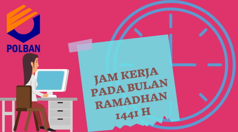 Penetapan Jam Kerja (Work From Home) Selama Bulan Ramadhan 1441 H