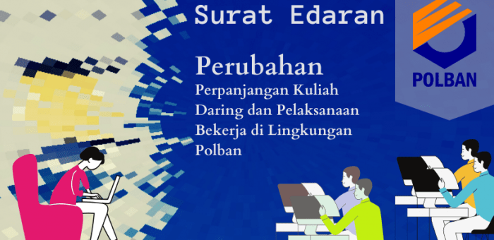 SE Direktur Atas Perubahan SE No.16 Tahun 2020 Tentang Perpanjangan Kuliah Daring dan Pelaksanaan Bekerja di Lingkungan POLBAN