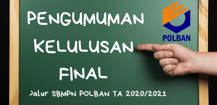 PENGUMUMAN KELULUSAN FINAL JALUR SBMPN POLBAN TA 2020/2021