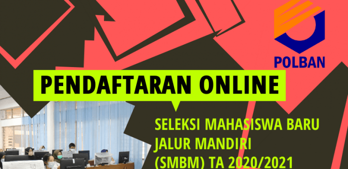 PENDAFTARAN ONLINE : Seleksi Mahasiswa Baru Jalur Mandiri (SMBM) TA 2020/2021