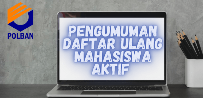 Pengumuman Daftar Ulang Bagi Mahasiswa Aktif TA 2020/2021