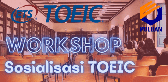 WORKSHOP SOSIALISASI TOEIC