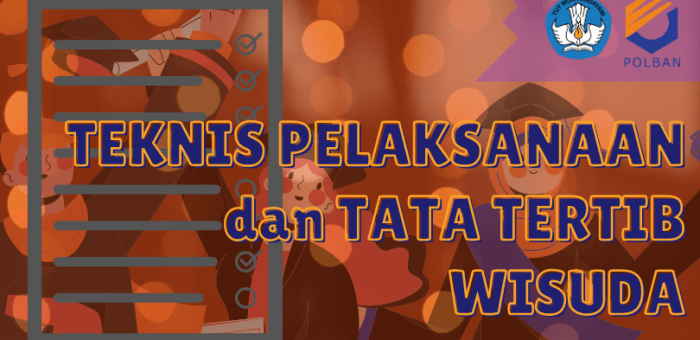 Pelaksanaan dan Tata Tertib Wisuda TA 2019/2020
