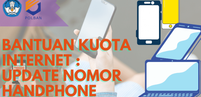 PENGUMUMAN: Update Nomor HP untuk Bantuan Kuota Internet
