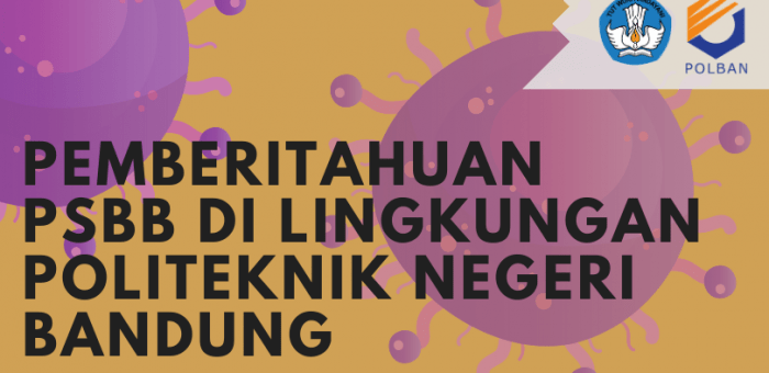 Pemberitahuan : PSBB di Lingkungan Polban