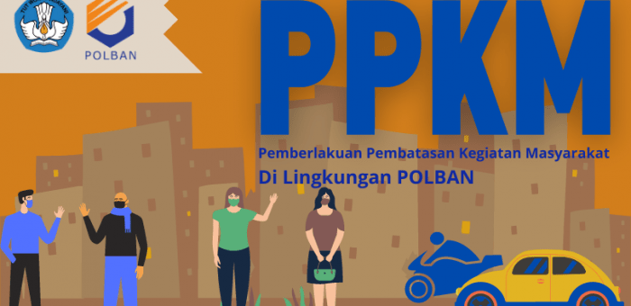 Pemberlakuan Pembatasan Kegiatan Masyarakat (PPKM) di Lingkungan POLBAN