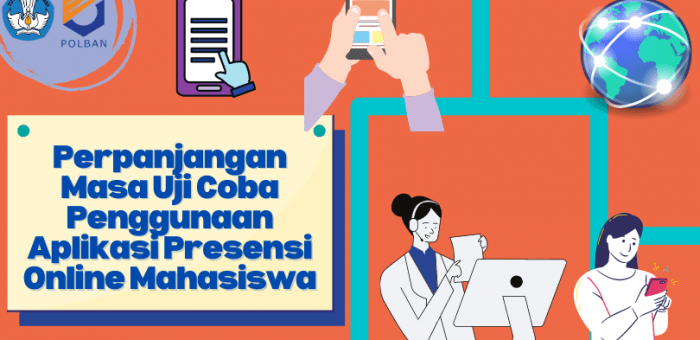 Perpanjangan Masa Uji Coba Penggunaan Aplikasi Presensi Online Mahasiswa