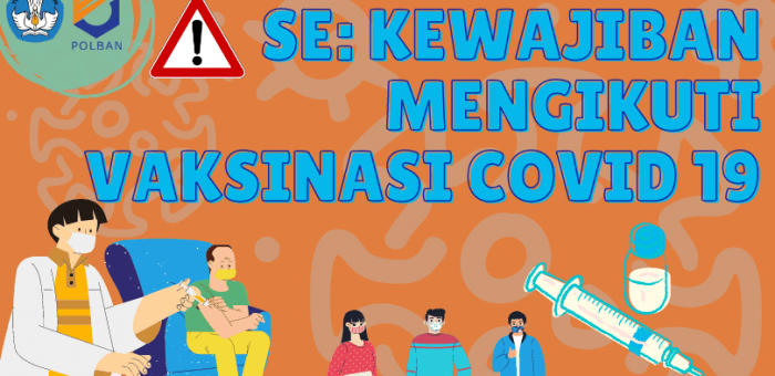 SURAT EDARAN : KEWAJIBAN MENGIKUTI VAKSINASI COVID 19
