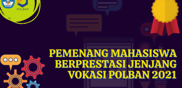 Pemenang Mahasiswa Berprestasi Jenjang Vokasi POLBAN 2021