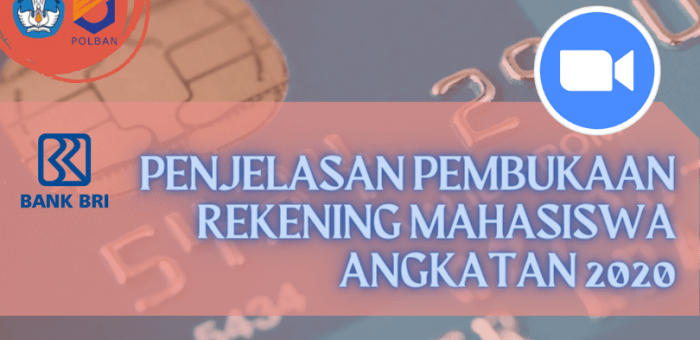 Pengumuman : Penjelasan Pembukaan Rekening Bagi Mahasiswa Angkatan 2020