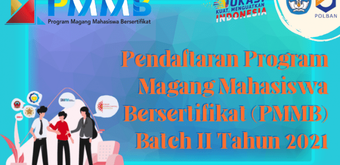 Pendaftaran Program Magang Mahasiswa Bersertifikat (PMMB) Batch II Tahun 2021