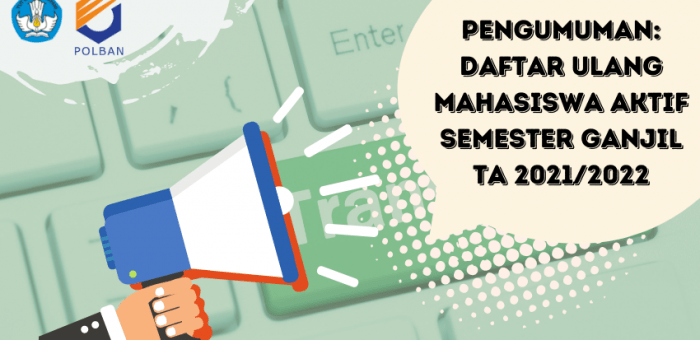 PENGUMUMAN: DAFTAR ULANG MAHASISWA AKTIF SEMESTER GANJIL TA 2021/2022