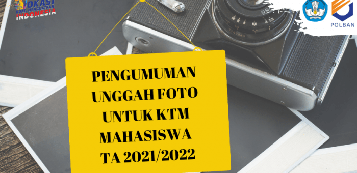 PENGUMUMAN UNGGAH FOTO KTM MAHASISWA TA 2021/2022