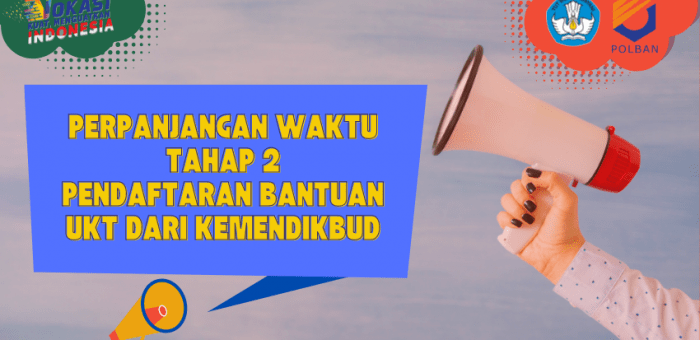 Kuota Masih Ada!! Perpanjangan Pendaftaran Bantuan UKT dari Kemendikbud