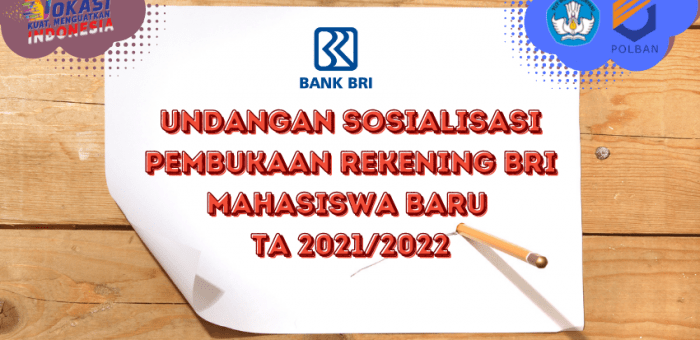 Undangan Sosialisasi Pembukaan Rekening BRI Mahasiswa Baru TA 2021/2022