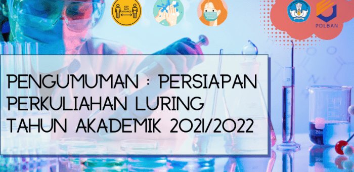 PENGUMUMAN : PERSIAPAN PERKULIAHAN LURING TAHUN AKADEMIK 2021/2022