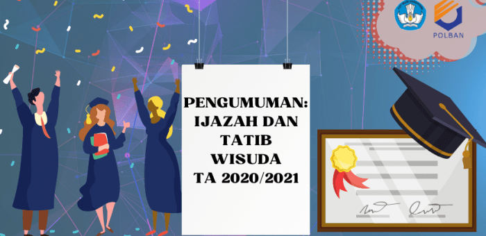 Pengumuman : Ijazah dan Tatib Wisuda TA 2020/2021