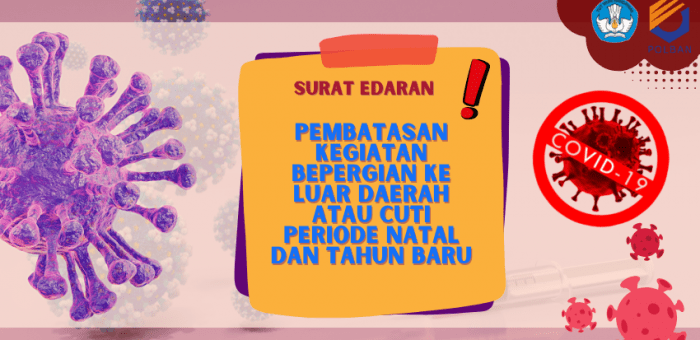 Surat Edaran Pembatasan Kegiatan Bepergian ke Luar Daerah atau Cuti Periode Natal dan Tahun Baru