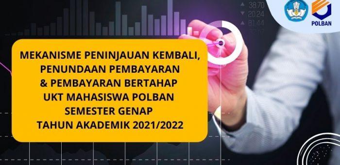 Mekanisme Peninjauan Kembali, Penundaan Pembayaran & Pembayaran Bertahap UKT Semester Genap TA 2021/2022