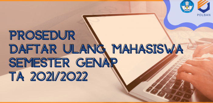 Daftar Ulang Mahasiswa Semester Genap TA 2021/2022