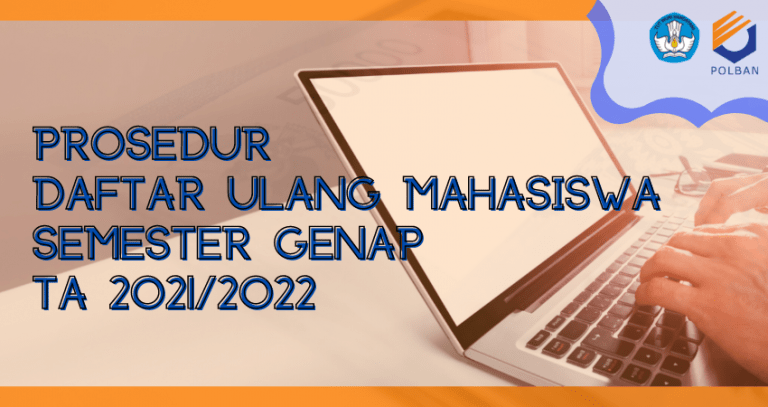 Daftar Ulang Mahasiswa Semester Genap TA 2021/2022
