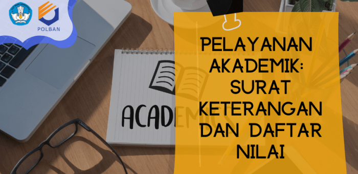 Pelayanan Akademik : Surat Keterangan dan Daftar Nilai