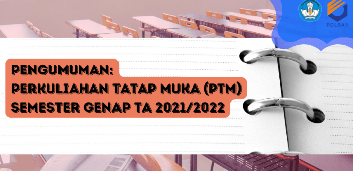 Pengumuman : Perkuliahan Tatap Muka (PTM) Semester Genap TA 2021/2022
