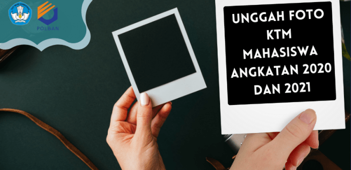 Unggah Pas Foto KTM Mahasiswa Angkatan 2020 dan 2021