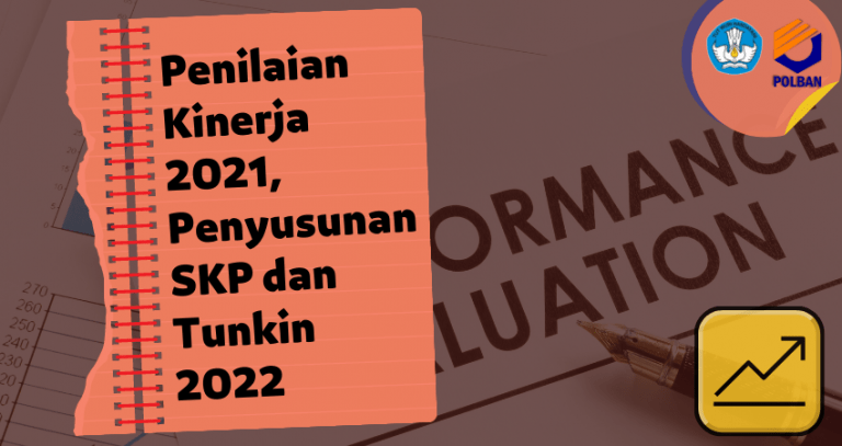 Penilaian Kinerja PNS, Penyusunan SKP dan Penghitungan Tunkin 2022