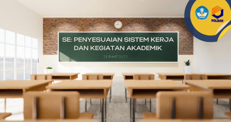 SE: Penyesuaian Sistem Kerja Pegawai dan Pelaksanaan Kegiatan Akademik POLBAN 28 Maret 2022