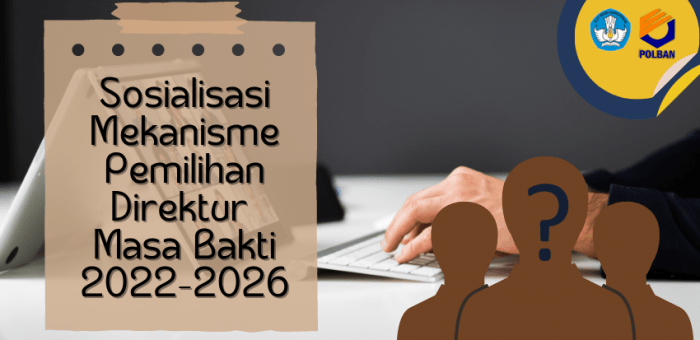 Sosialisasi Mekanisme Pemilihan Direktur Polban