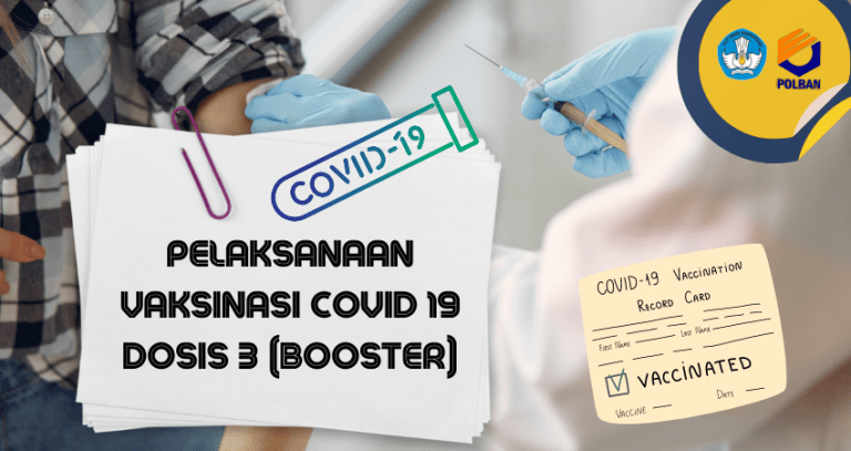 Pelaksanaan Vaksinasi Covid 19 Dosis 3 (Booster) Bagi Pegawai dan Mahasiswa Polban