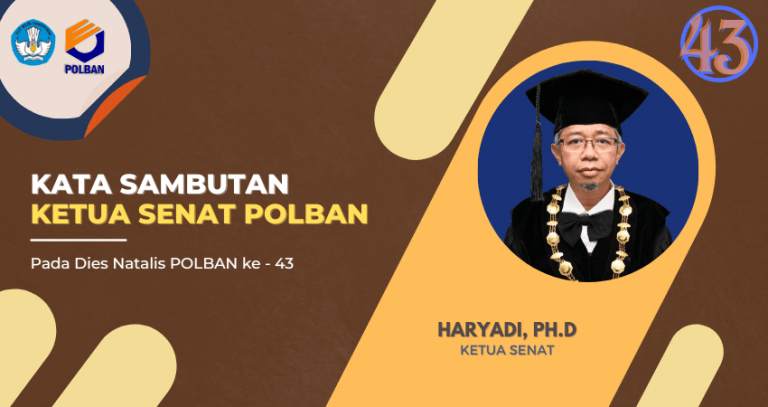 Kata Sambutan Ketua Senat Politeknik Negeri Bandung Pada Dies Natalis Polban ke-43