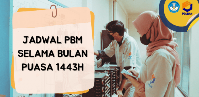 Jadwal Kegiatan Proses Belajar Mengajar Pada Bulan Puasa Tahun 2022/1443H