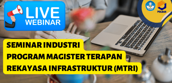 14 April 2022 : Seminar Industri : Program Magister Terapan Rekayasa Infrastruktur