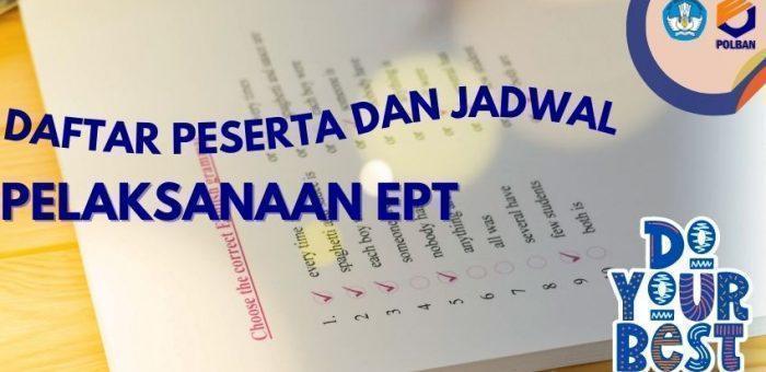 Daftar Peserta dan Jadwal Pelaksanaan EPT (Tes Kemampuan berbahasa Inggris) Polban
