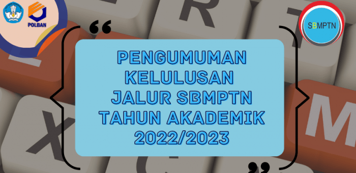 Pengumuman Kelulusan Jalur Seleksi Masuk SBMPTN Tahun Akademik 2022/2023
