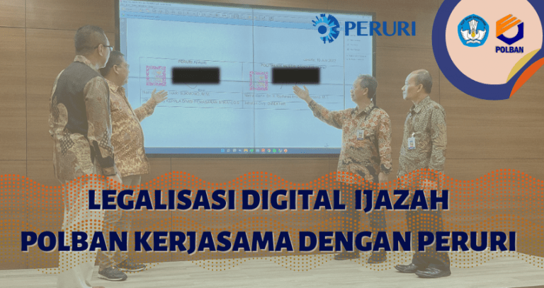 Hai Alumni Polban diseluruh Penjuru Dunia! Mau legalisir Ijazah?? Polban Akan Sediakan Legalisasi Ijazah Digital