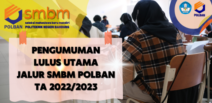 Pengumuman Lulus Utama Jalur SMBM POLBAN TA 2022/2023