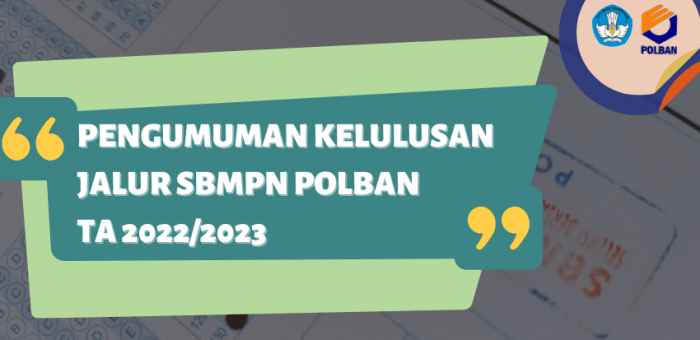 Pengumuman Kelulusan Jalur SBMPN POLBAN TA 2022/2023