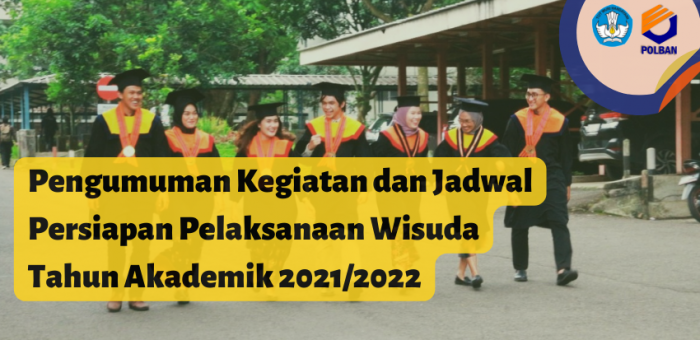 Pengumuman Kegiatan dan Jadwal Persiapan Pelaksanaan Wisuda Tahun 2022