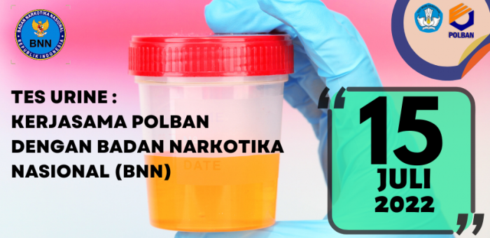 15 Juli 2022 : Tes Urine Kerjasama POLBAN dan BNN