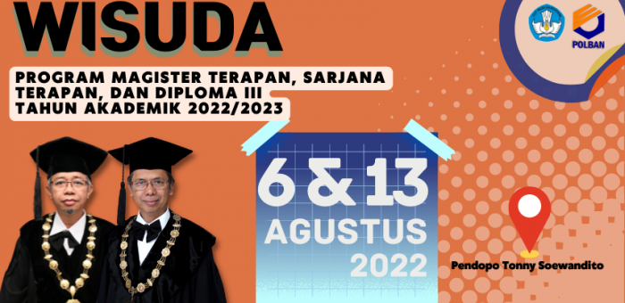 6 & 13 Agustus 2022 : Wisuda Program Magister, Sarjana Terapan, dan Diploma 3 TA 2021/2022