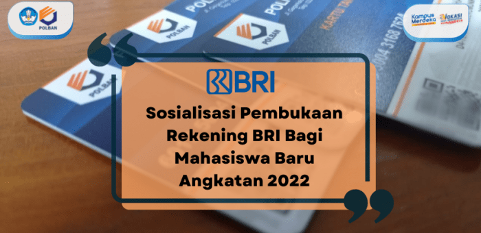 Sosialisasi Pembukaan Rekening BRI Bagi Mahasiswa Baru Angkatan 2022
