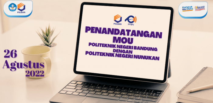 26 Agustus 2022 : Penandatangan MOU dengan Politeknik Negeri Nunukan