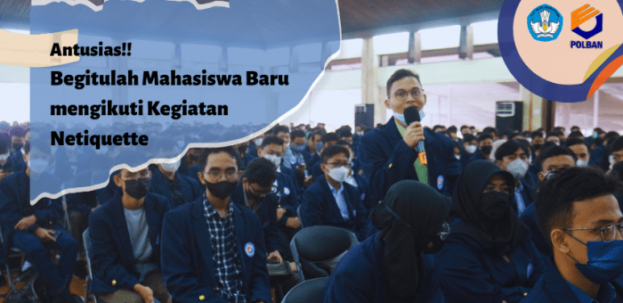 Antusias!! Begitulah Mahasiswa Baru mengikuti Kegiatan Netiquette