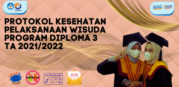 Pengumuman Protokol Kesehatan Pelaksanaan Wisuda Program Diploma 3 TA 2021/2022